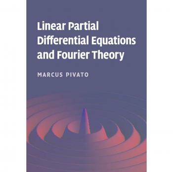 Linear Partial Differential Equations with Fourier Theory by Marcus Pivato