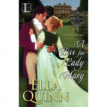 A Kiss for Lady Mary - Historical Romance Novel by Ella Quinn