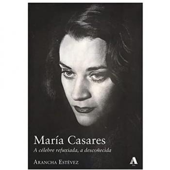María Casares: A célebre refuxiada, a descoñecida