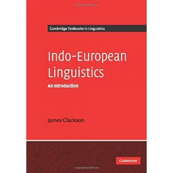 Indo-European Linguistics: An Introduction - Cambridge Textbook Edition