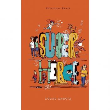 Superhéroe - Lucas García