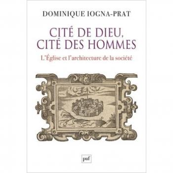 Cite de dieu, cite des hommes - l'eglise et l'architecture de la societe. 1200-1500