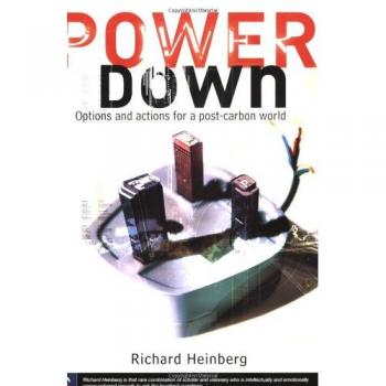 Powerdown: Options and Actions for a Post-Carbon World