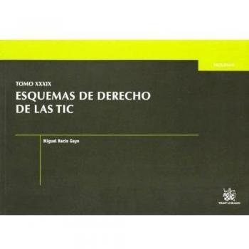 Tomo XXXIX Esquemas de derecho de las TIC
