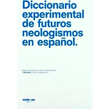 Dicc. experimental de futuros neologismos en español