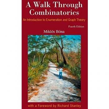 A Walk Through Combinatorics: An Introduction to Enumeration and Graph Theory