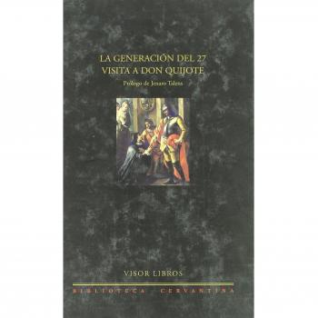 La generación del 27 visita a Don Quijote