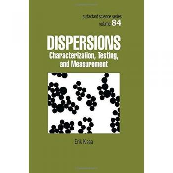 Surfactant Science Series: Dispersion Characterization and Measurement Guide (Volume 84)