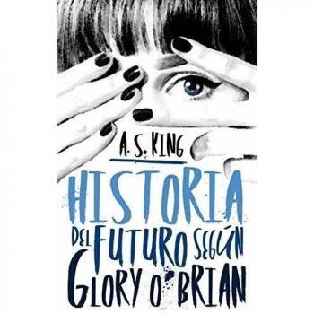 Historia del futuro según Glory O'Brien