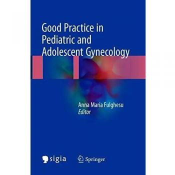 Good Practice in Pediatric and Adolescent Gynecology
