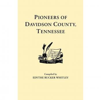 Pioneers of Davidson County, Tennessee: Historical Insights and Genealogical Records