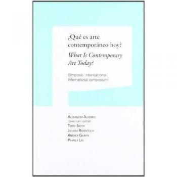 ¿Qué es arte contemporáneo hoy? What Is Contemporary Art Today?
