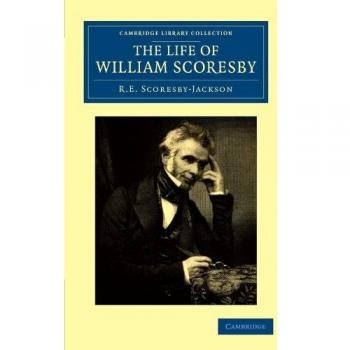 Vida de William Scoresby (Colección Biblioteca de Cambridge - Exploración Polar, Edición en Rústica)