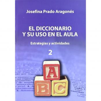 Diccionario y su uso en el aula - Volumen 2