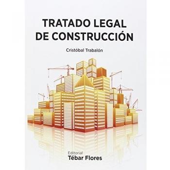 TRATADO LEGAL DE CONSTRUCCIÓN - Cristóbal Trabalón Carricondo