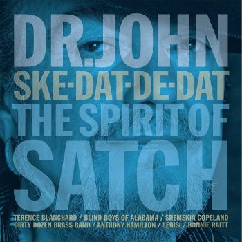 DR.JOHN - SKE-DAT-DE-DAT THE SPIRIT OF SATCH - New Orleans Jazz-Inspired Music Album