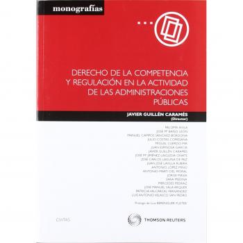 Derecho de la competencia y regulación en la actividad de las administraciones públicas