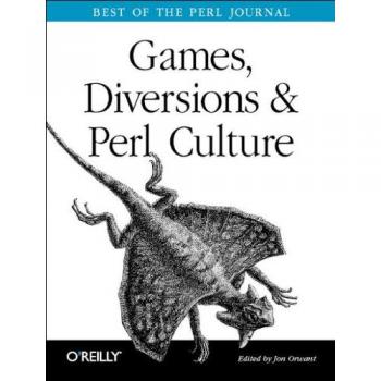 Games, Diversions & Perl Culture: Best of the Perl Journal