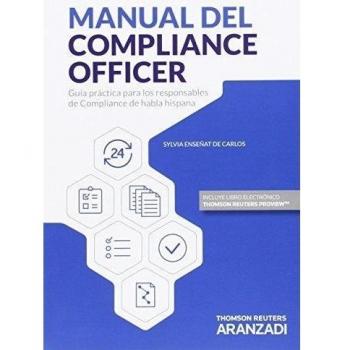 Manual del Compliance Officer: Guía práctica para los responsables de Compliance de habla hispana