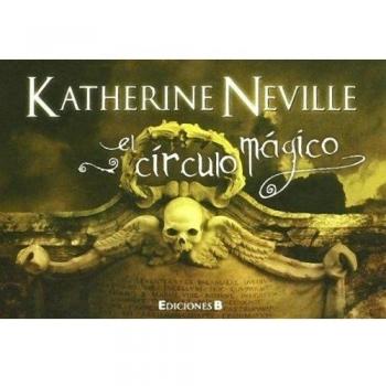 El Círculo Mágico - Katherine Neville