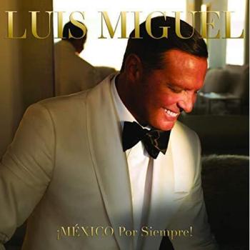 ¡México Por Siempre¡ - Luis Miguel