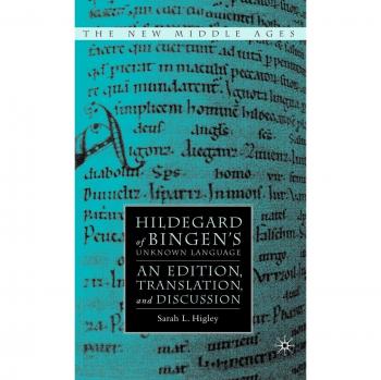 Hildegard of Bingen's Unknown Language: An Edition, Translation, and Discussion