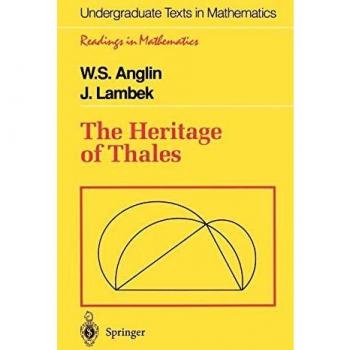 The Heritage of Thales: An Undergraduate Mathematics Textbook by J. Lambek