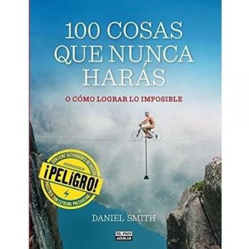 100 cosas que nunca harás - Daniel Smith
