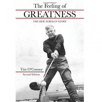 The Feeling of Greatness: The Moe Norman Story