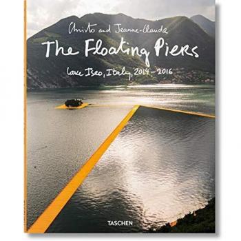 Christo. The floating piers. Ediz. italiana e inglese: Christo and Jeanne-Claude. The Floating Piers: 2