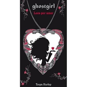 GHOSTGIRL 3 LOCA POR AMOR