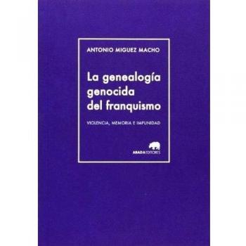 La Genealogía Genocida Del Franquismo