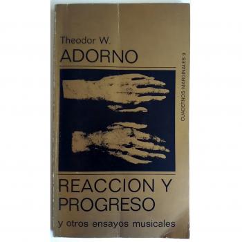 Reacción y progreso y otros ensayos musicales - Theodor W. Adorno