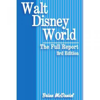 Walt Disney World Comprehensive Guidebook by Brian McDaniel
