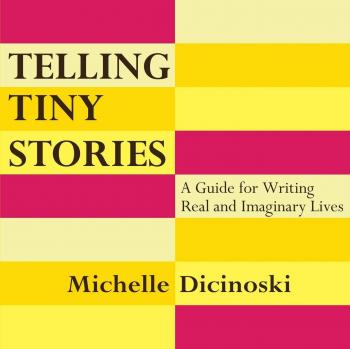 Guía para Escribir Historias Breves: Vidas Reales e Imaginarias