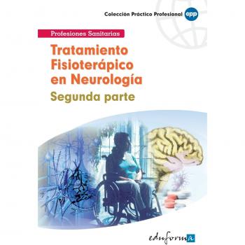 Tratamiento Fisioterápico En Neurología. Segunda Parte