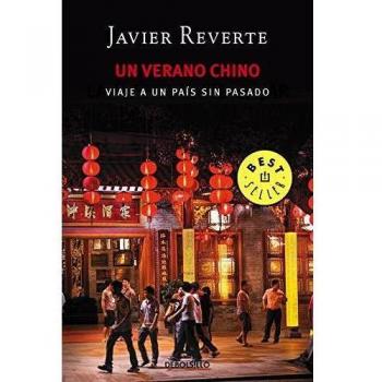 Un verano chino: Viaje a un país sin pasado - Javier Reverte