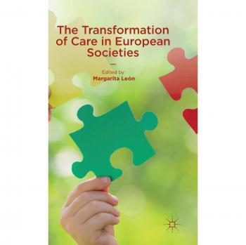 The Transformation of Care in European Societies