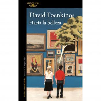 Hacia la belleza - FOENKINOS, DAVID