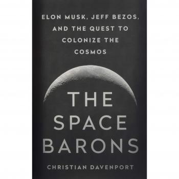 The Space Barons: Elon Musk, Jeff Bezos, and the Quest to Colonize the Cosmos