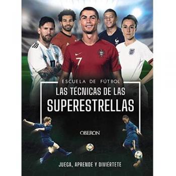 Escuela de Futbol. Las técnicas de las superestrellas