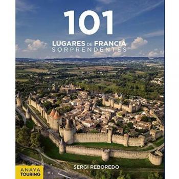 101 Lugares de Francia Sorprendentes