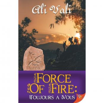 Force of Fire: Toujours a Vous
