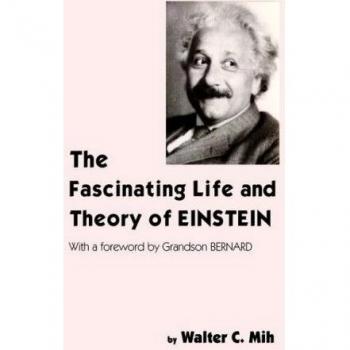 Biografía y Teoría de Einstein: La Vida Fascinante de un Genio (Tapa Dura)