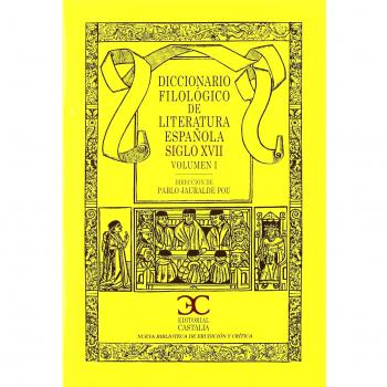 Diccionario Filológico de Literatura Española Siglo XVII