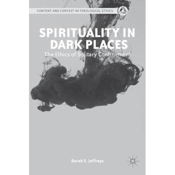 Spirituality in Dark Places: The Ethics of Solitary Confinement