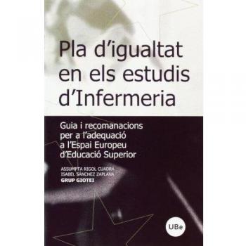 Pla d'igualtat en els estudis d'Infermeria. Guia i recomanacions per a l'adequació a l'Espai Europeu d'Educació Superior