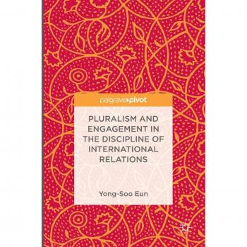 Pluralism and Engagement in the Discipline of International Relations