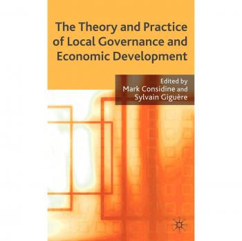 The Theory and Practice of Local Governance and Economic Development