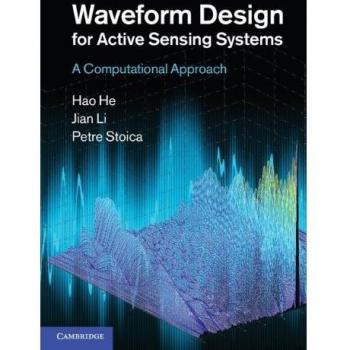 Waveform Design for Active Sensing Systems Hardback: A Computational Approach